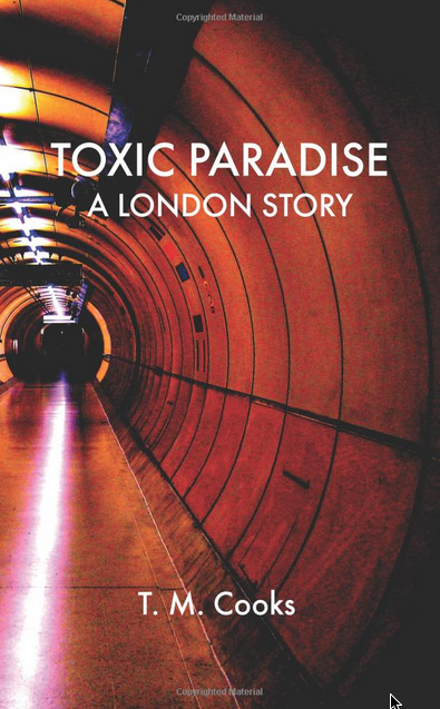 Cover of camp TCW2017 Toxic Paradise: A London Story